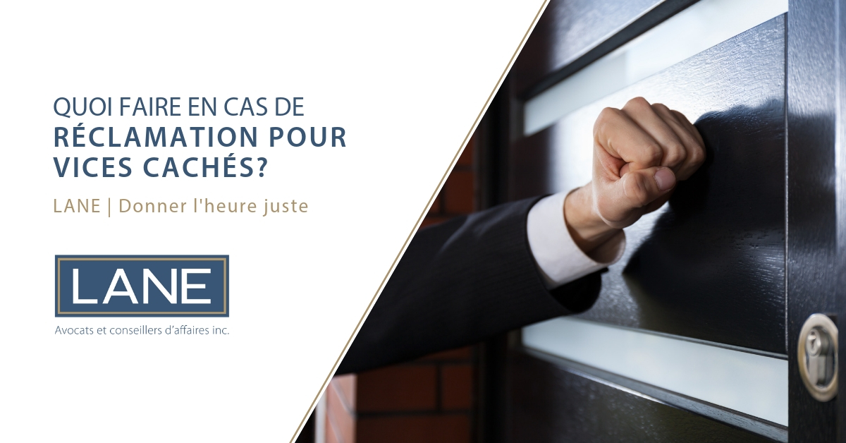 Quoi faire si vous recevez une réclamation pour vices cachés ? | LANE